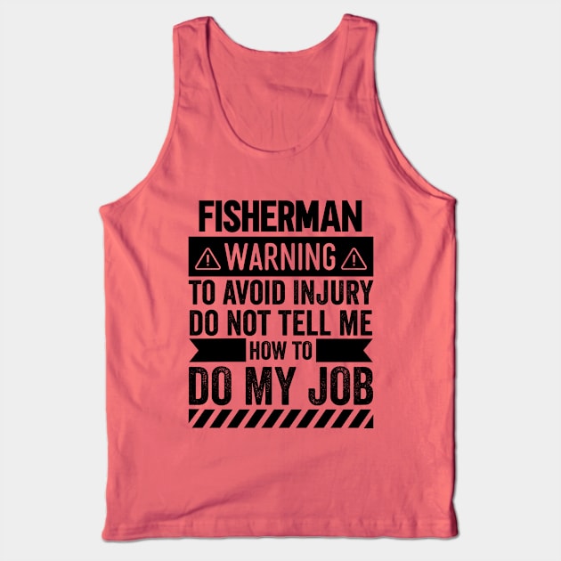 Fisherman Warning Tank Top by Stay Weird